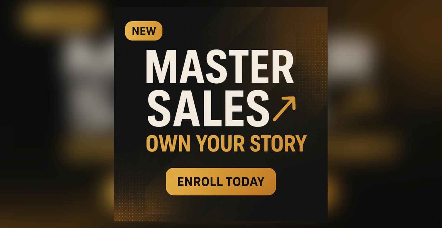 Master Sales by Owning Your Story