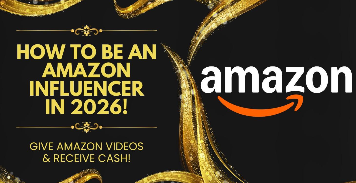 How to Be an Amazon Influencer in 2026!