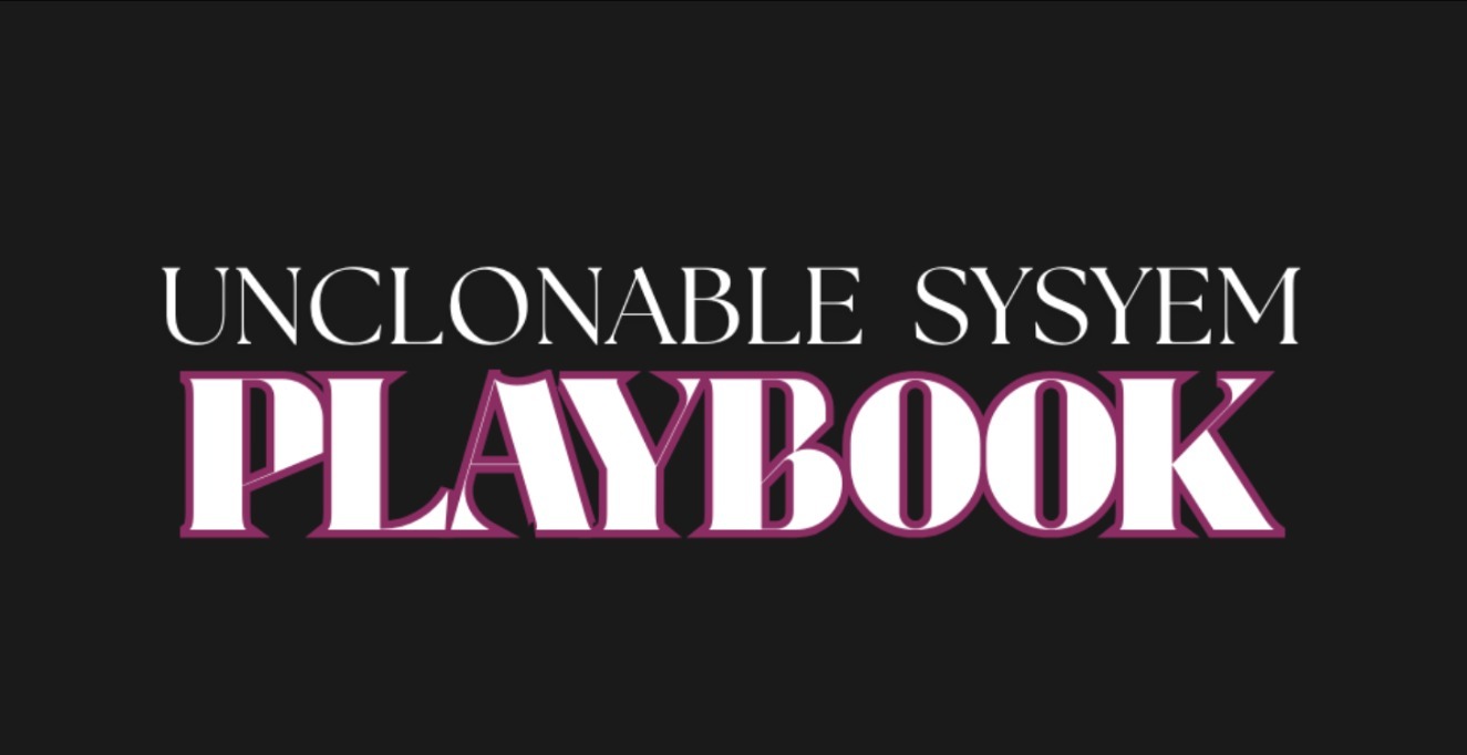 The Unclonable System Playbook