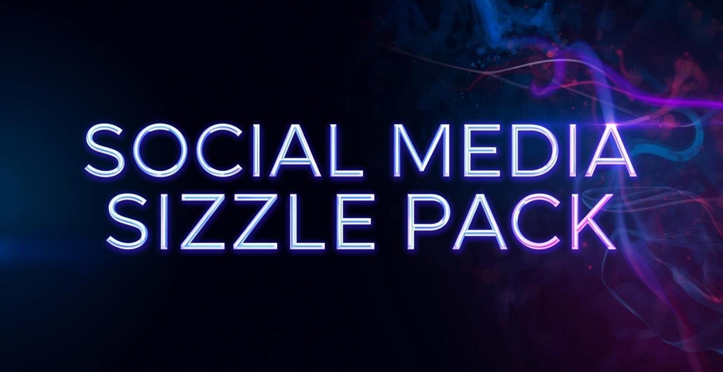 Social Media Sizzle Pack