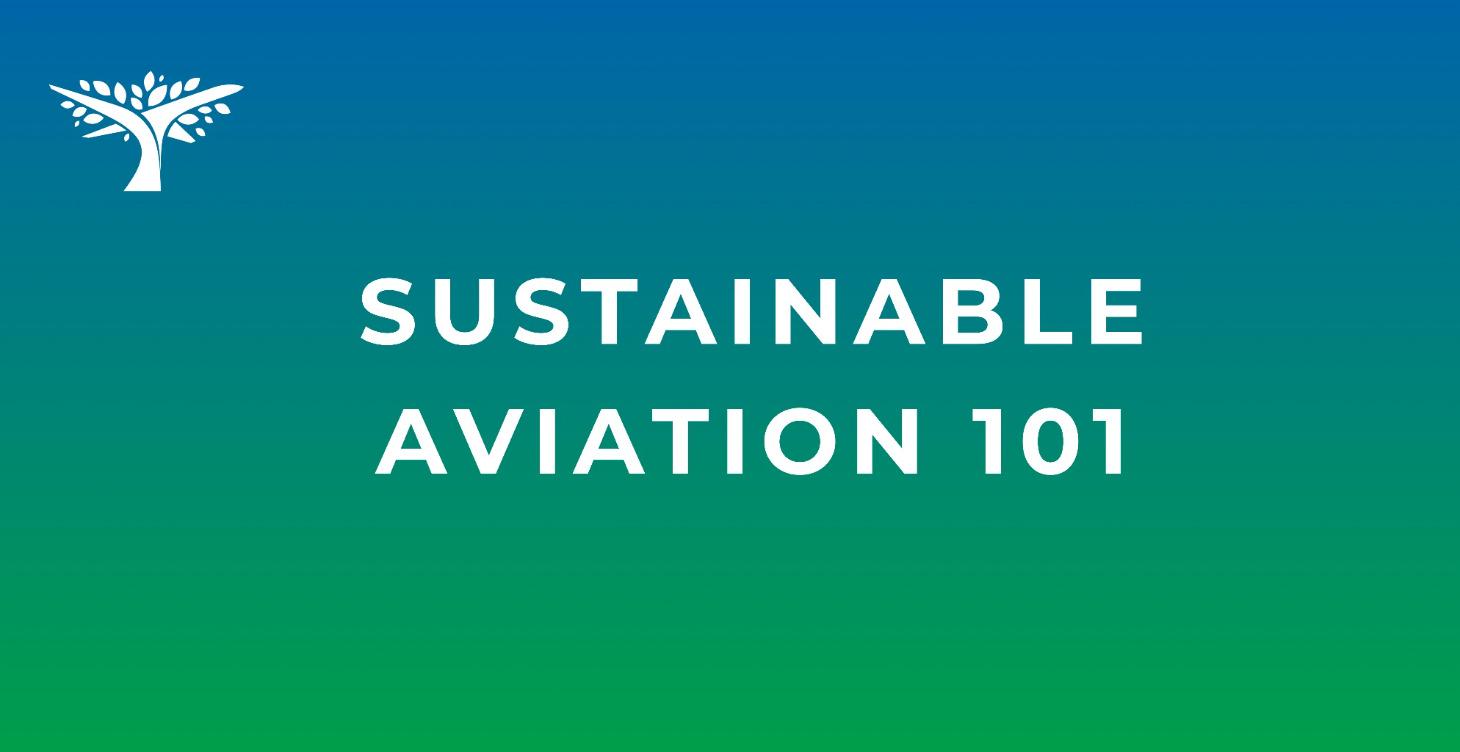 Sustainable Aviation 101