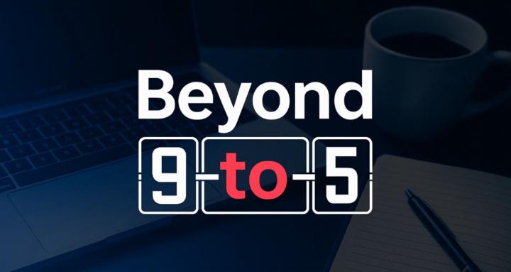 Beyond 9-to-5