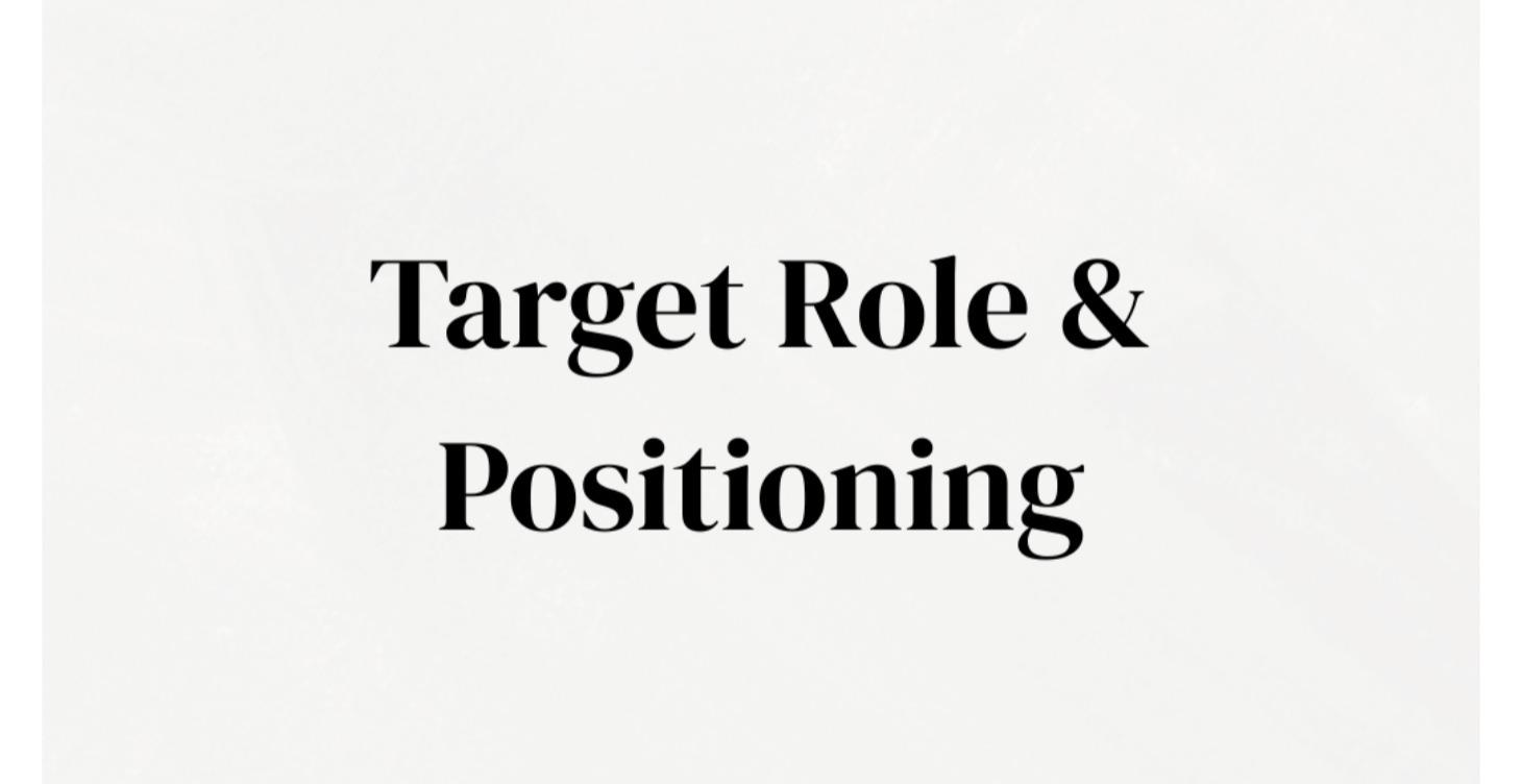 Target Role & Positioning