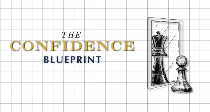 The Confidence Blueprint