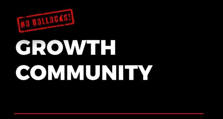 No Bollocks™ Growth Community