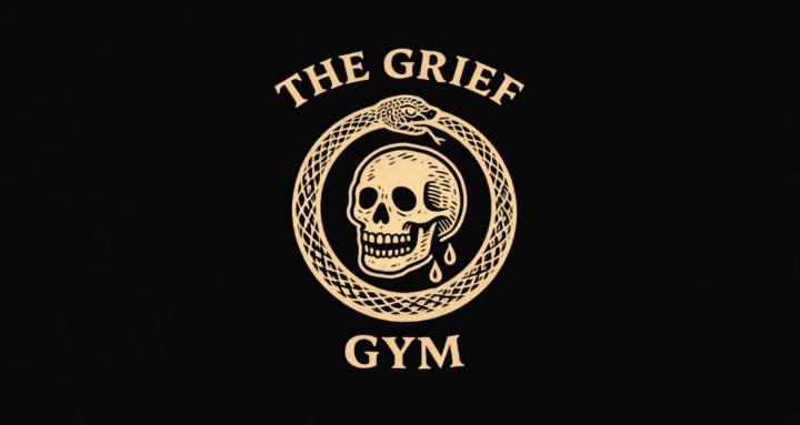 The Grief Gym