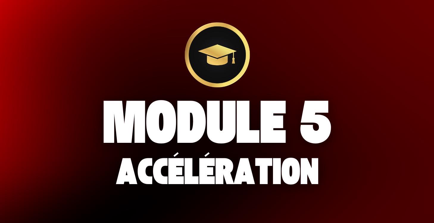 Créatube Pro™ : Module 5 - Accélération