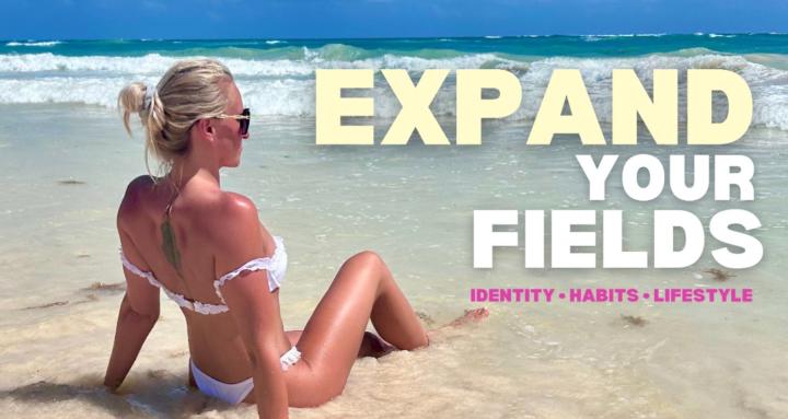 Expand Your Fields