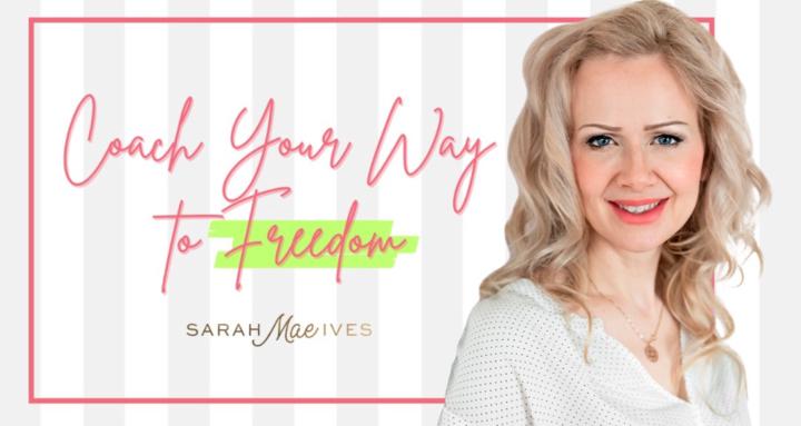 Coach Your Way To Freedom 