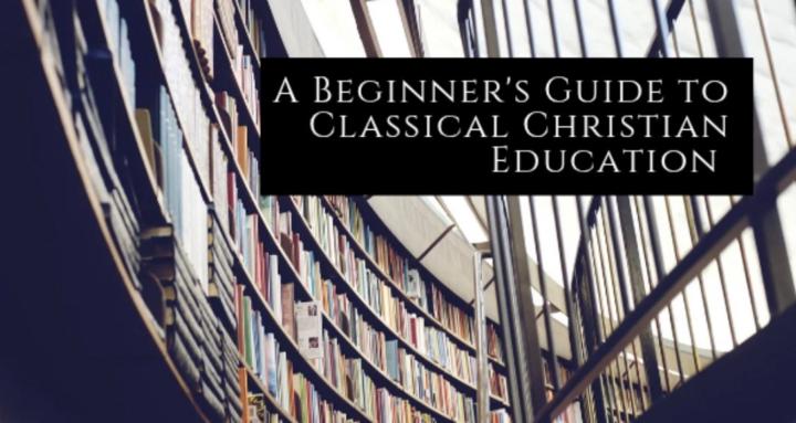 Classical Christian Education
