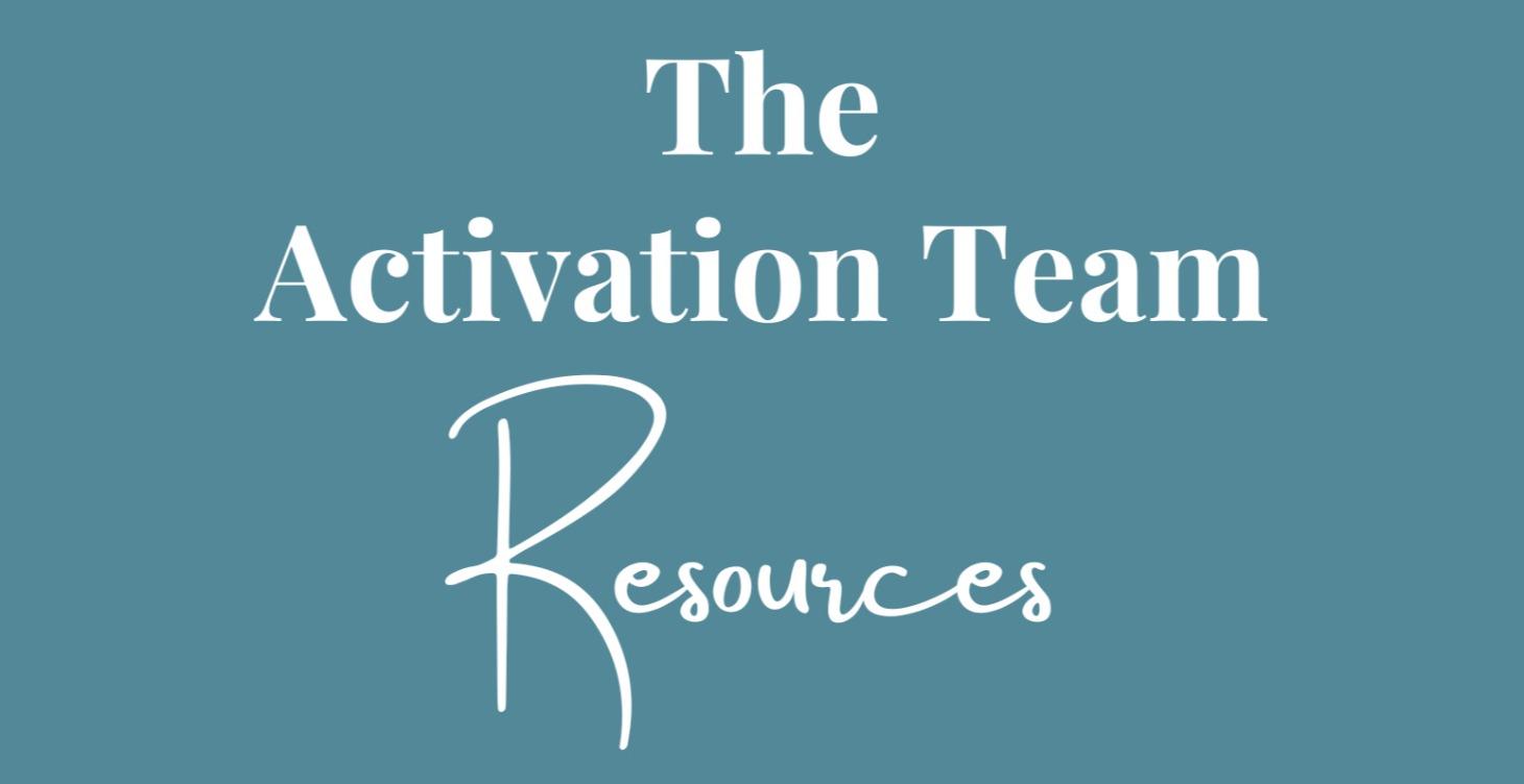 Activation Team Resources