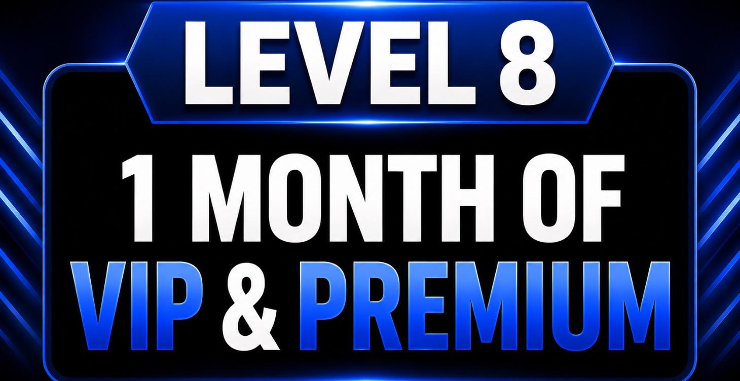 Level 8️⃣  Free Month Of Premium & VIP