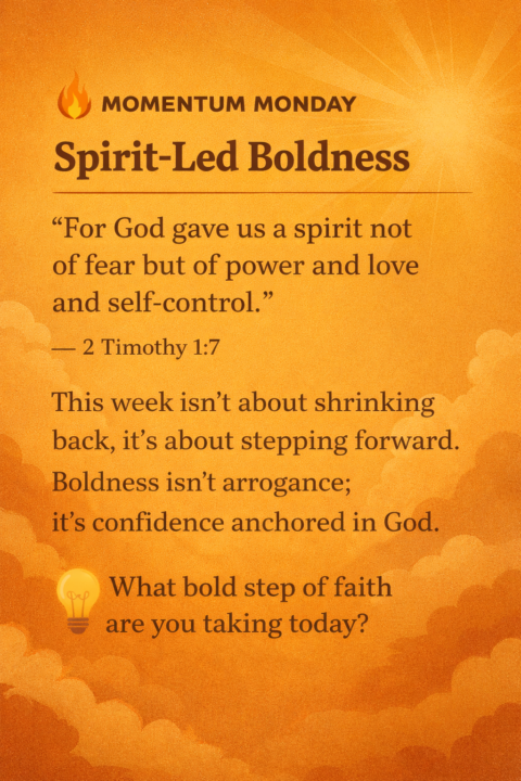 🔥 Momentum Monday | Spirit‑Led Boldness for Digital Bosses