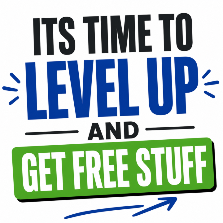 Its Time To Level Up And Get Free Stuff 🎉