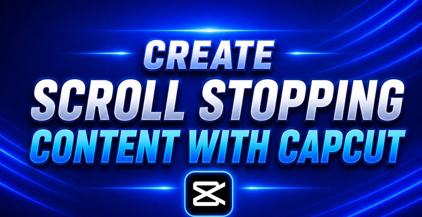 CapCut Editing Made Simple + Content Strategy