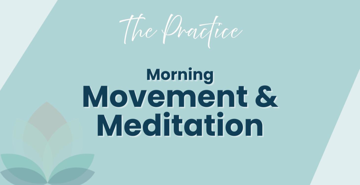 Morning Movement & Meditation