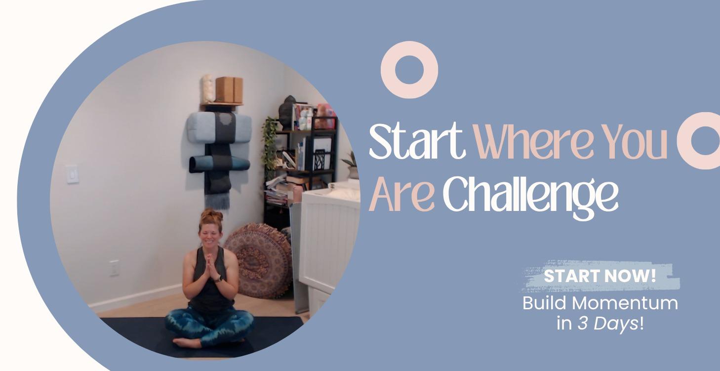 Start Where You Are Challenge
