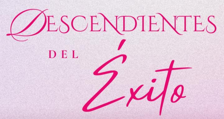 DESCENDIENTES DEL ÉXITO