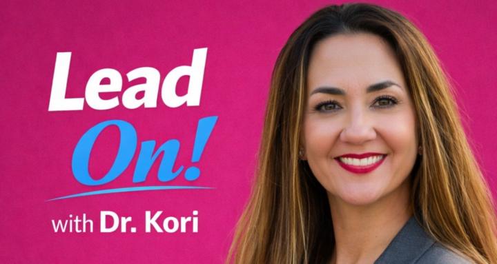 Lead On with Dr. Kori
