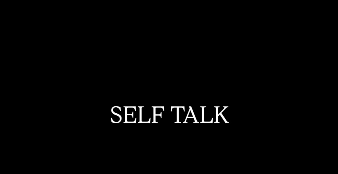 Self-Talk (One Of The Most Important)