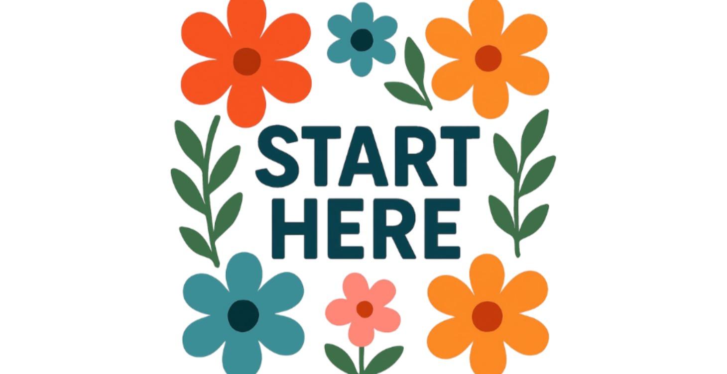 🌿 Start Here: Welcome!