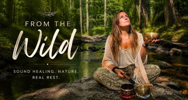 From the Wild - Sound Healing