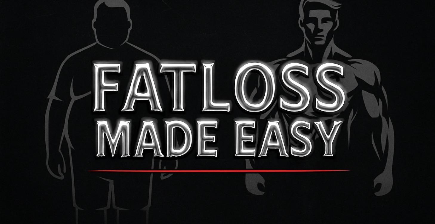 Fat Loss Made Easy