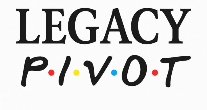 Legacy Pivot