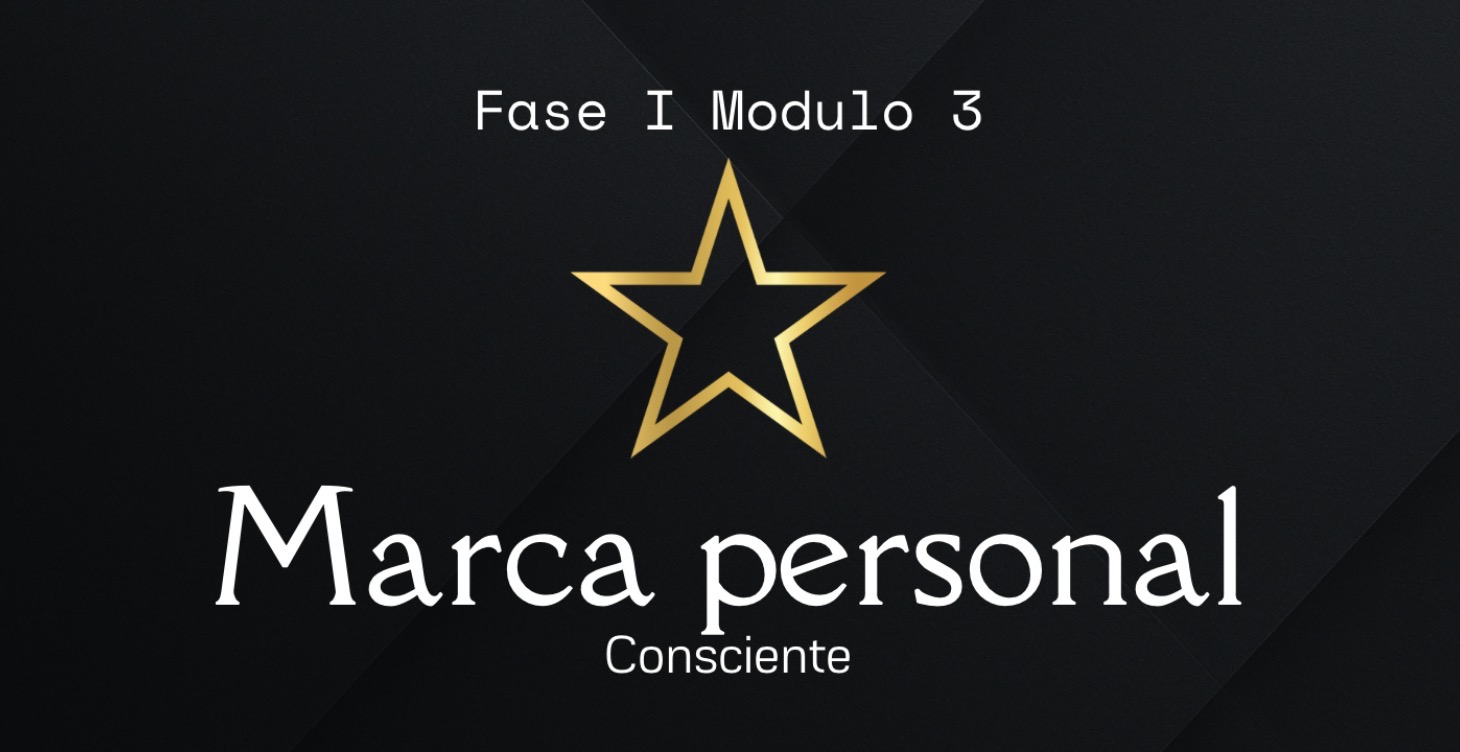Módulo 3: Marca Personal Consciente