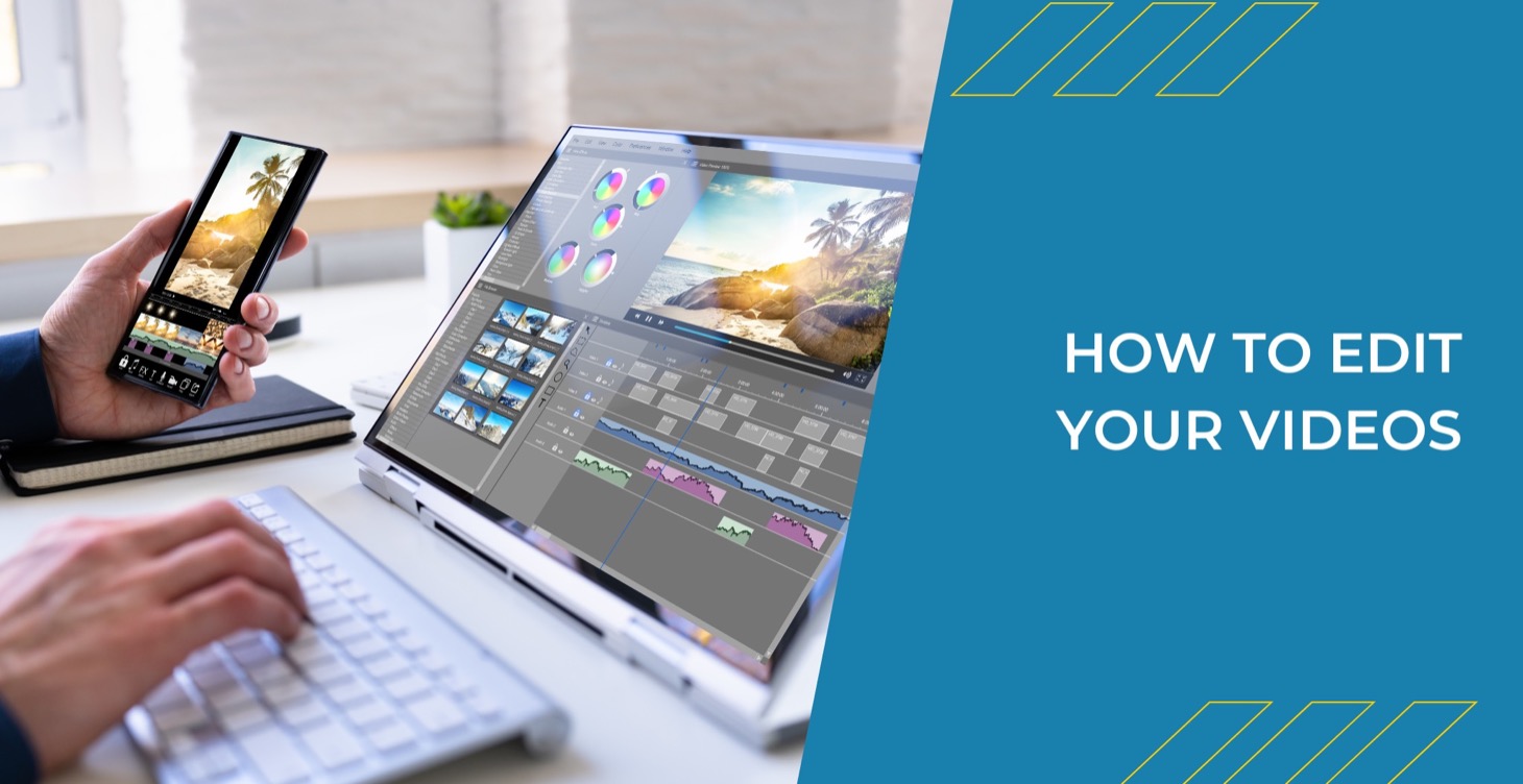 How To Edit Videos