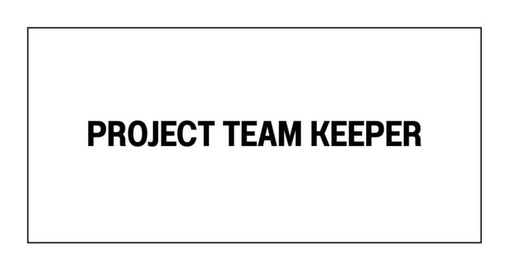 Project Team Keeper