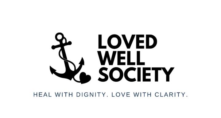 The L.O.V.E.D. Well Society