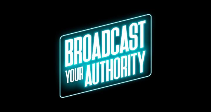 Broadcast Your Authority