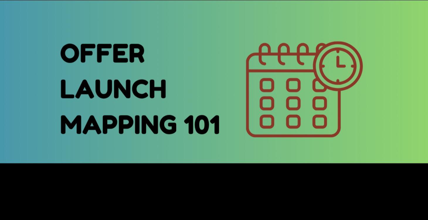 Offer Launch Mapping 101