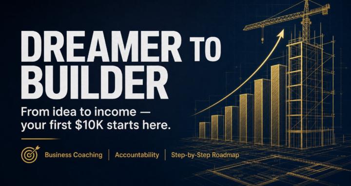 Dreamer to Builder