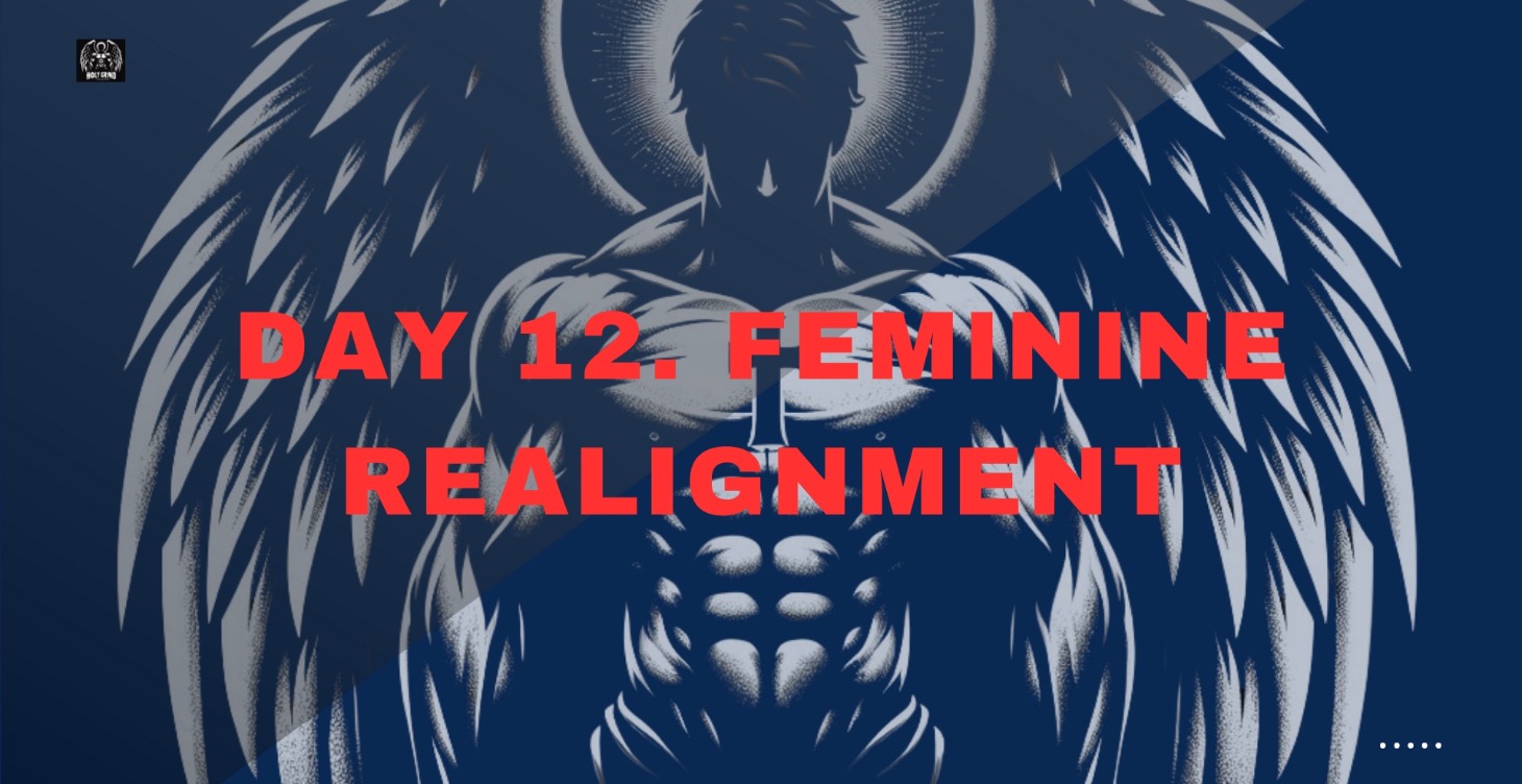 Day 12. Feminine Realignment