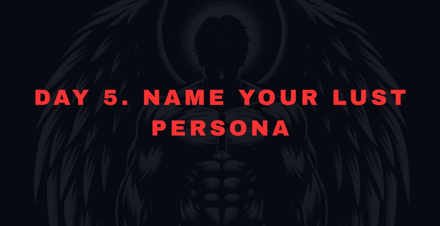 Day 5. Name Your Lust Persona