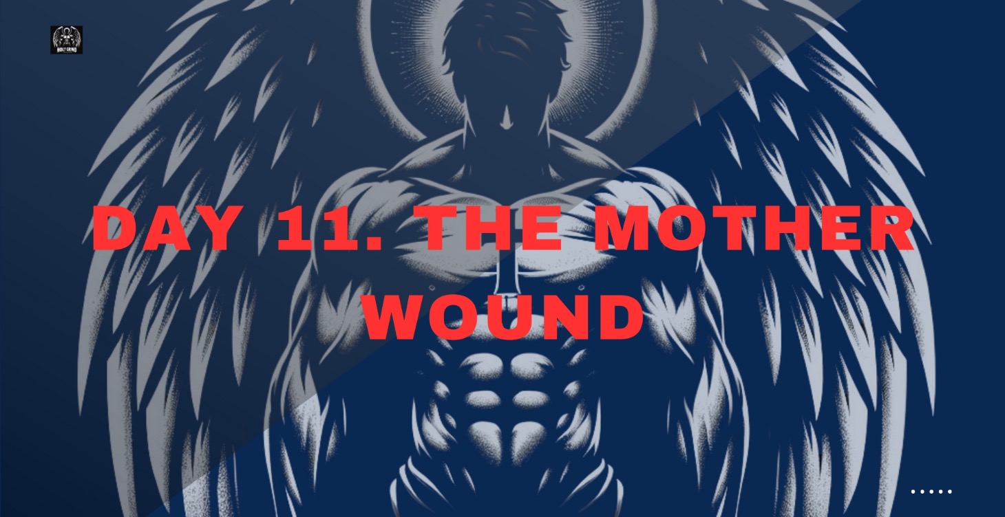 Day 11. The Mother Wound