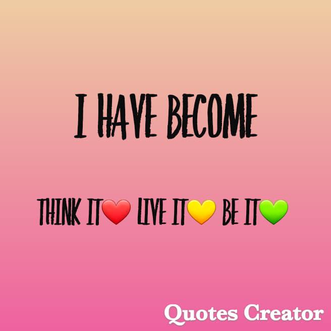 Think it❤️ Live it💛 Be it💚