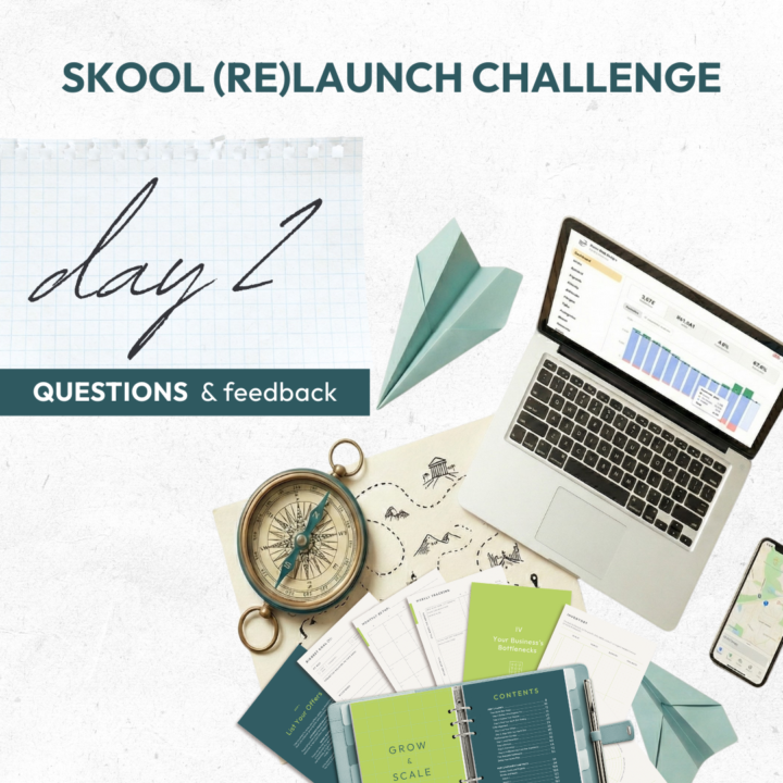 Skool (Re)Launch Challenge Day 2 Questions & Feedback