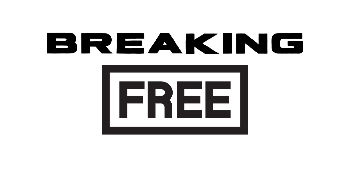Breaking Free