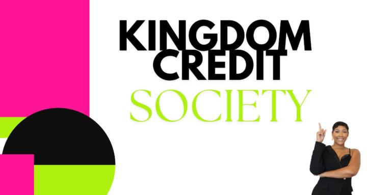 KINGDOM CREDIT SOCIETY 