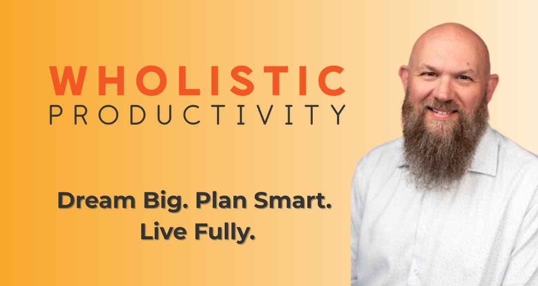 Wholistic Productivity