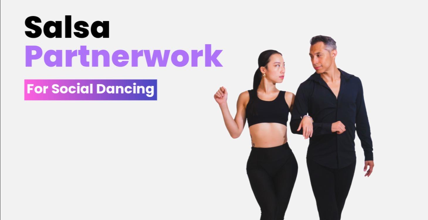 Salsa Partnerwork for Social Dancing (Coming Soon)