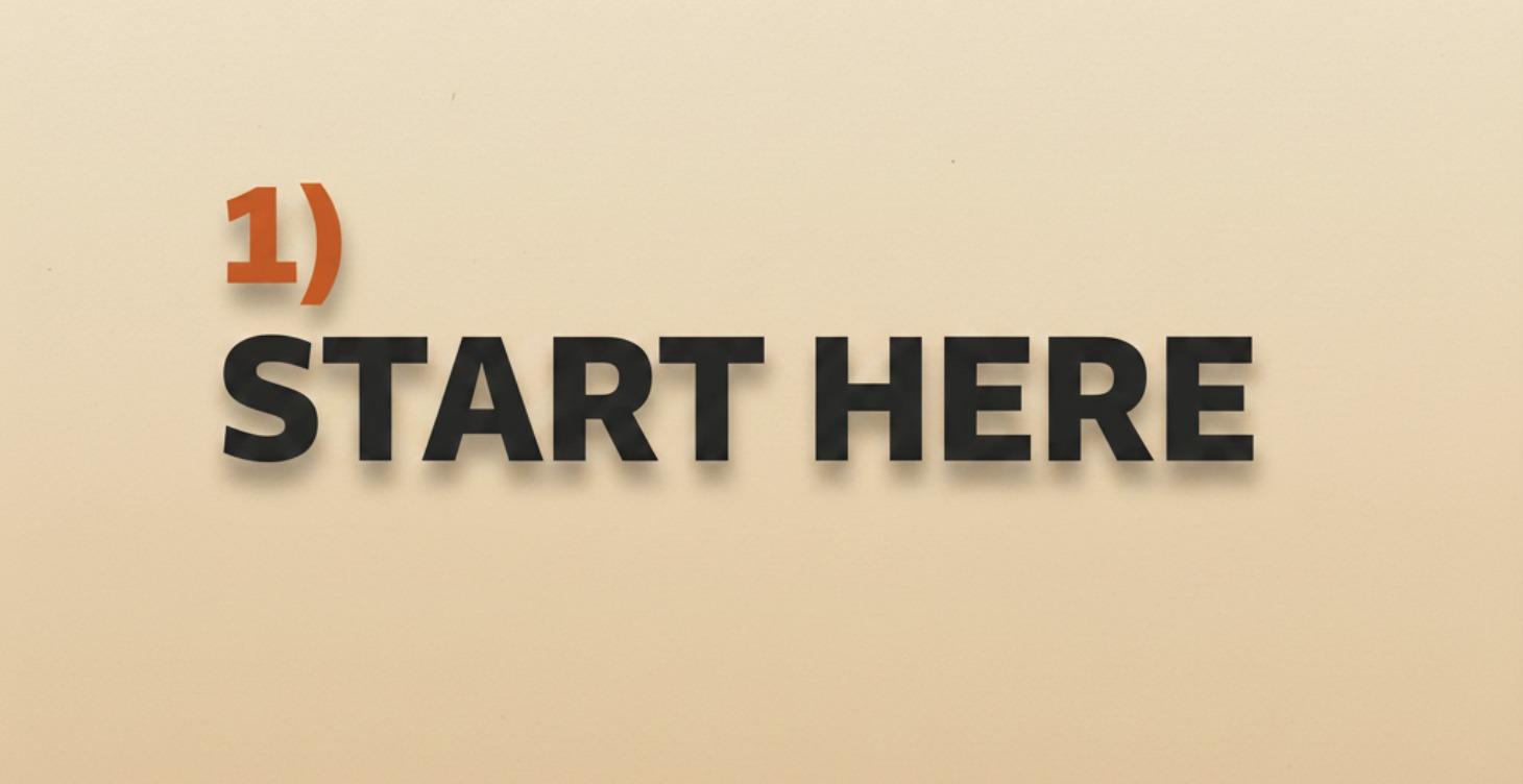 START HERE!!
