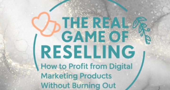 The Real Game of Reselling