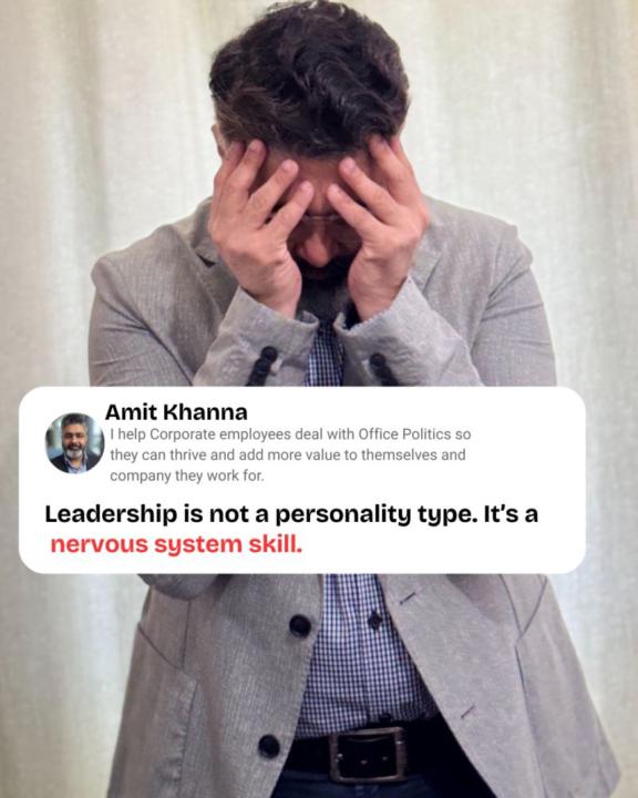 Leadership is not a personality type. It's a nervous system skill. 