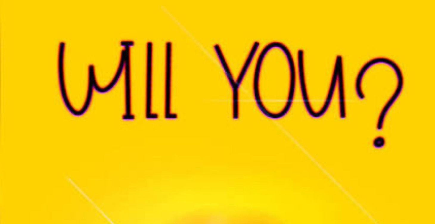 (11) Will you?