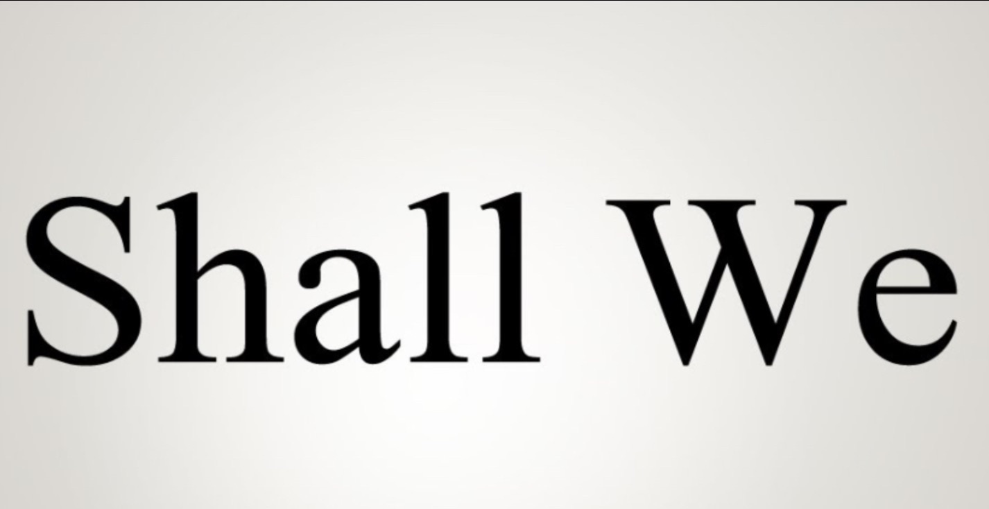 (4) Shall we