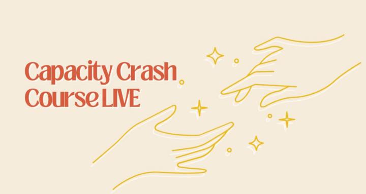 Capacity Crash Course Live